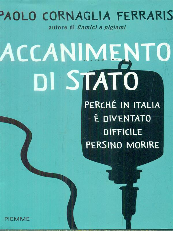 Accanimento di Stato. Perché in Italia è diventato difficile persino morire