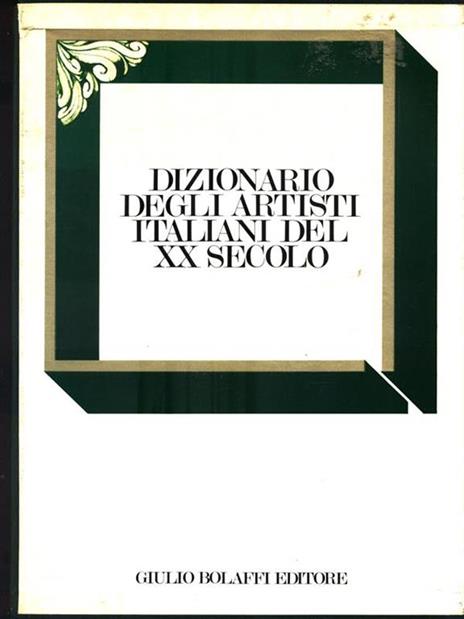 Dizionario degli artisti italiani del XX secolo. 2 Volumi - copertina