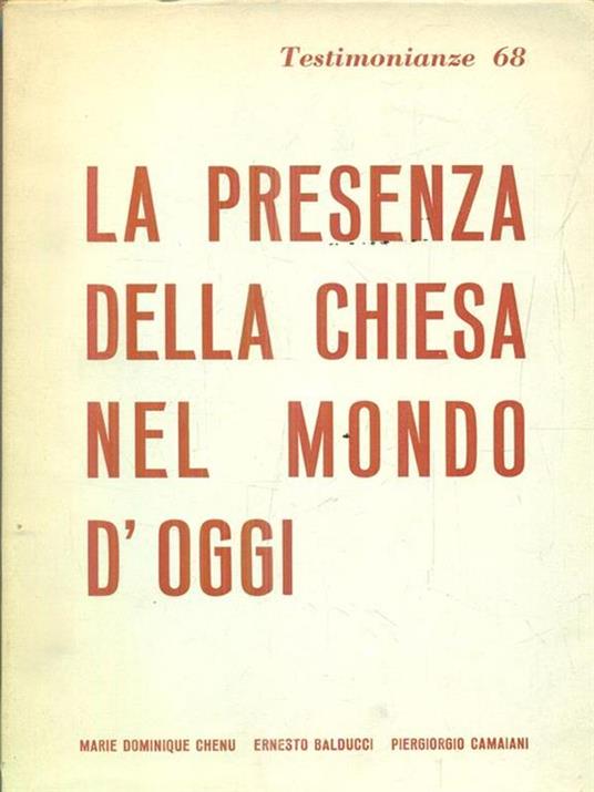 Testimonianze 68. La presenza della Chiesa nel mondo d'oggi - 4