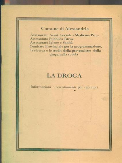 La droga. Informazioni e orientamenti per i genitori - copertina