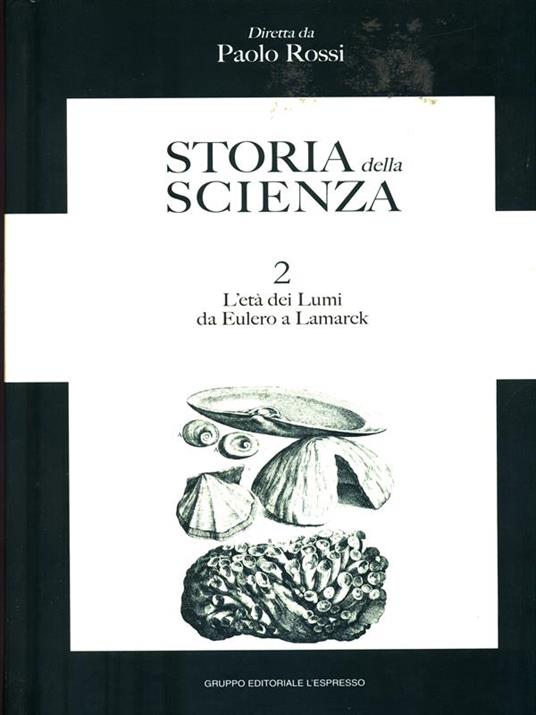 Storia della Scienza 2. L'età dei Lumi da Eulero a Lamarck - copertina