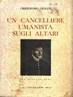 Un cancelliere umanista sugli altari