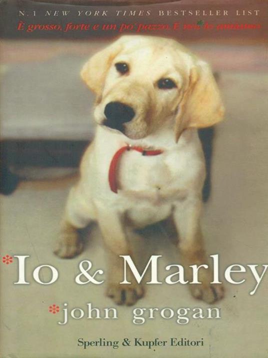 Io & Marley - John Grogan - copertina