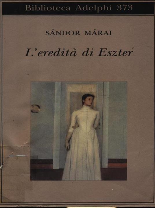 L' eredità di Eszter - Sándor Márai - copertina