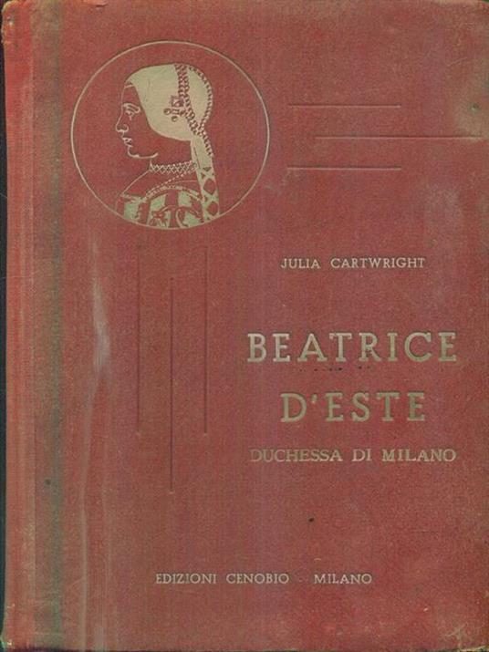 Beatrice d'Este - Julia Cartwright - 4