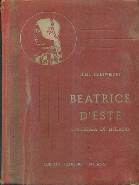 Beatrice d'Este - Julia Cartwright - copertina