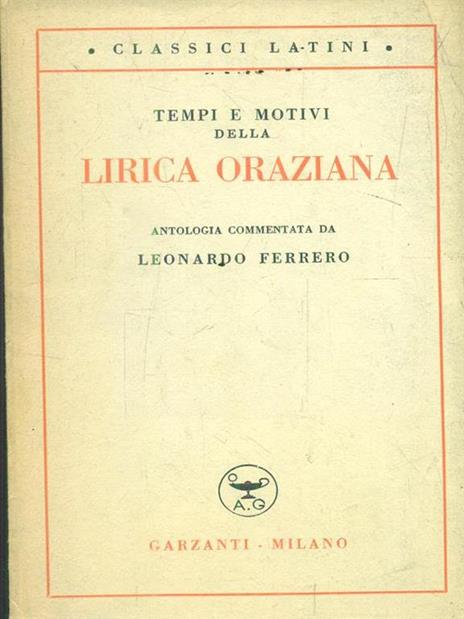 Tempi e motivi della lirica oraziana - Leonardo Ferrero - 2