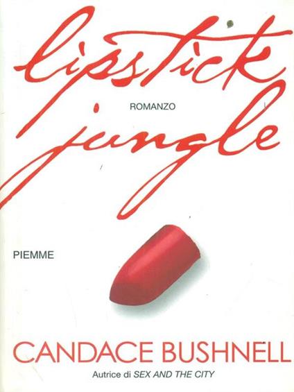 Lipstick jungle - Candace Bushnell - copertina