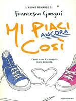 Mi piaci ancora così