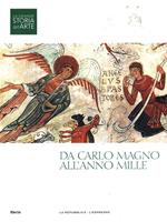 La grande storia dell'arte 6. Da Carlo Mago all'Anno Mille