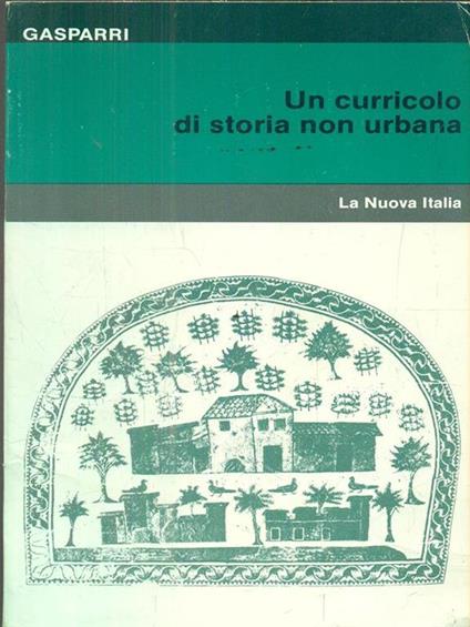 Un curricolo di storia non urbana - Stefano Gasparri - copertina