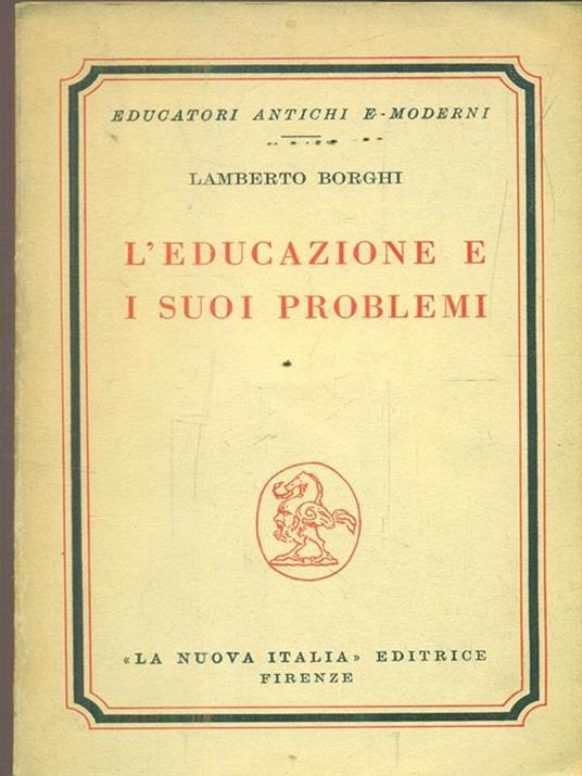 L' educazione e i suoi problemi - Lamberto Borghi - copertina