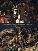 Giorgio De Chirico Romantico e Barocco