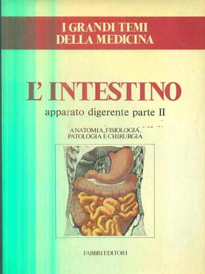 L' intestino. Apparato digerente. Parte II - copertina