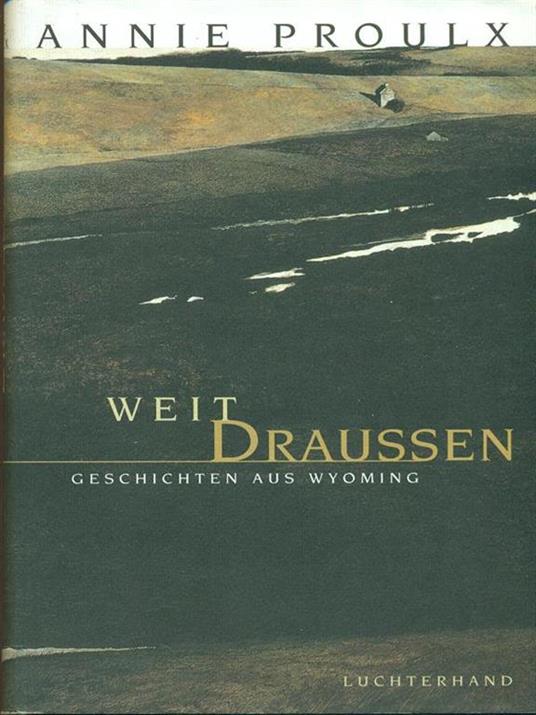 Weit draußen - Annie Proulx - copertina