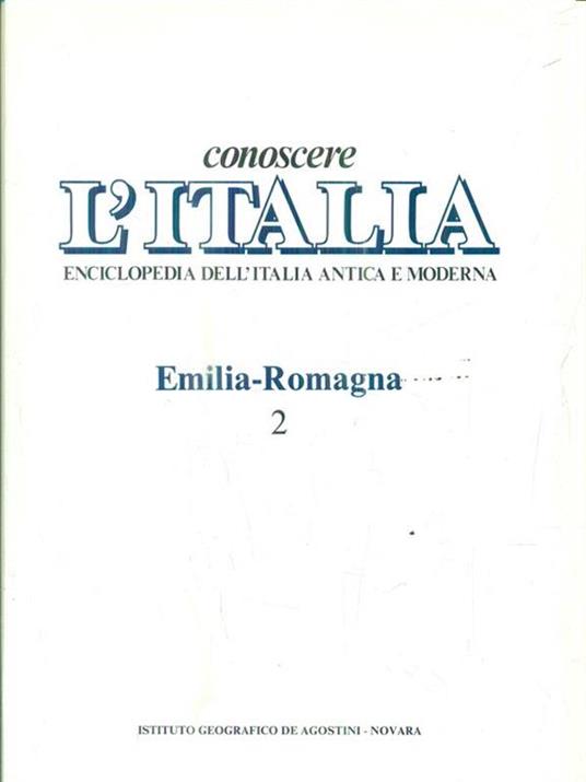 Conoscere l'Italia. Emilia-Romagna. 2 volumi - copertina