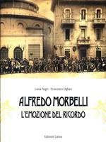 Alfredo Morbelli. L'emozione del ricordo