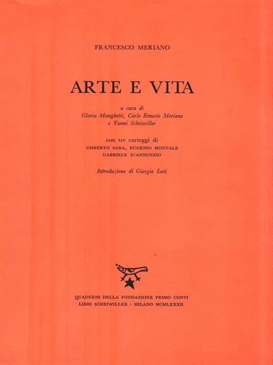 Arte e vita. Con tre carteggi di Saba, Montale, D'Annunzio - Francesco Meriano - 2