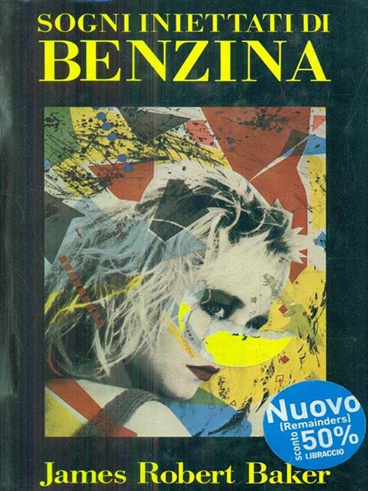 Sogni iniettati di benzina - James Robert Baker - copertina