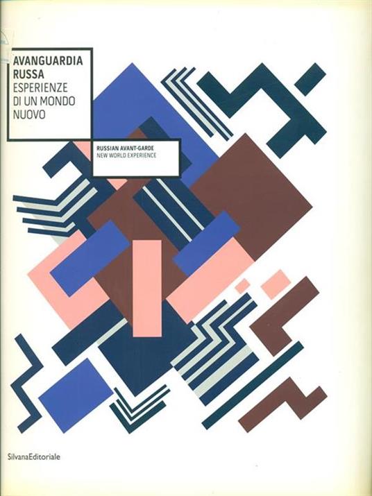 Avanguardia russa. Esperienze di un mondo nuovo. Catalogo della mostra (Vicenza 11 novembre 2011-26 febbraio 2012). Ediz. italiana e inglese - G. Barbieri - copertina