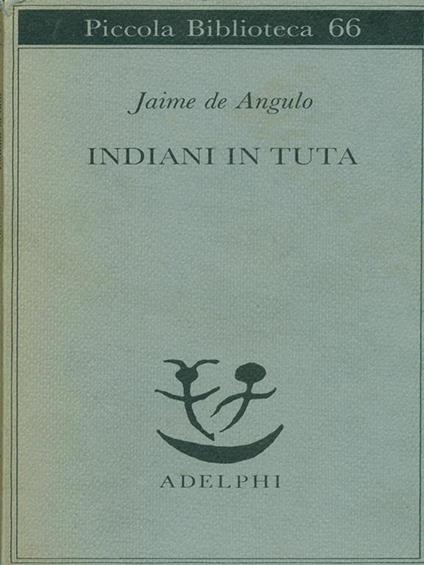 Indiani in tuta - Jaime de Angulo - copertina
