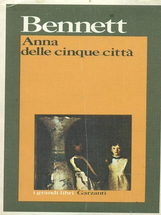 Anna delle cinque città - Arnold Bennett - copertina