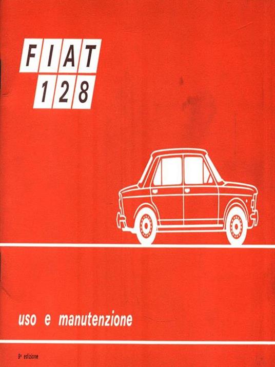 Fiat 128. Uso e manutenzione - copertina