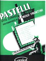 Pastelli. 8 composizioni facili per pianoforte 17233 Zufolata