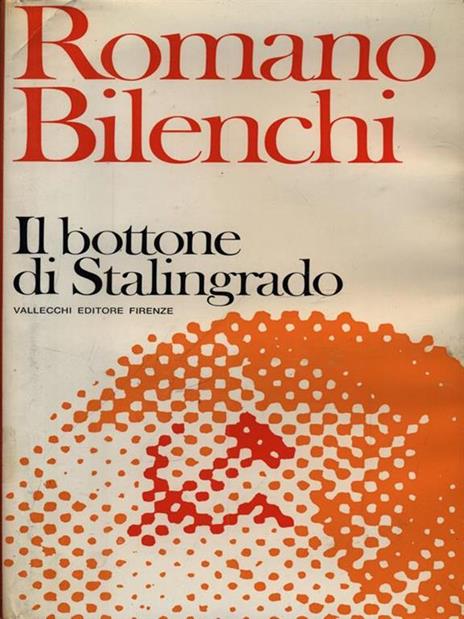 Il bottone di Stalingrado - Romano Bilenchi - 3