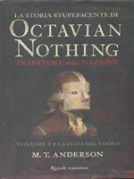 La storia stupefacente di Octavian Nothing. Traditore della nazione