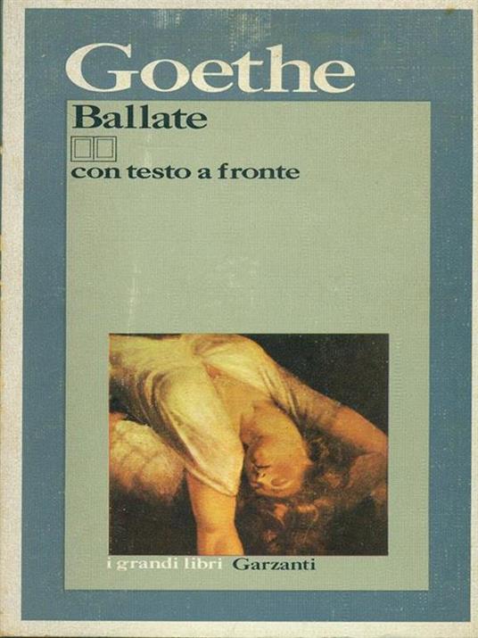 Ballate (con testo a fronte) - Johann Wolfgang Goethe - 4