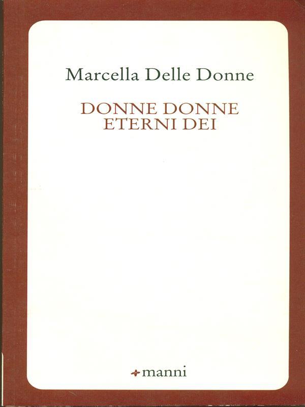 Donne donne eterni dei