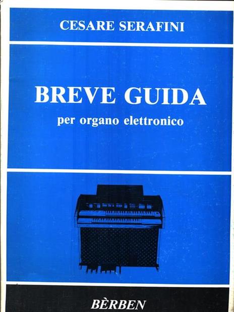 Breve guida per organo elettronico - Cesare Serafini - 2