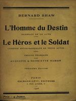 L' homme du destin. Le heros et le soldat