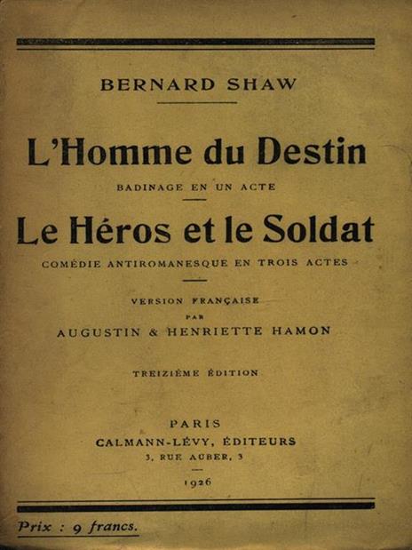 L' homme du destin. Le heros et le soldat - Bernard Shaw - 2