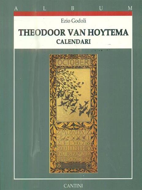 Theodoor Van Hoytema. Calendari - Ezio Godoli - 3