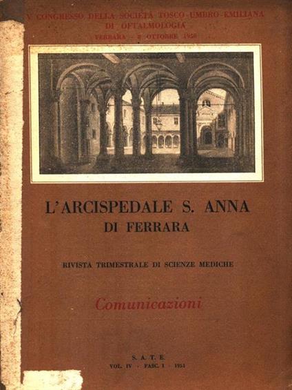 L' Arcispedale S. Anna di Ferrara Volume IV fascicolo I 1951 - copertina