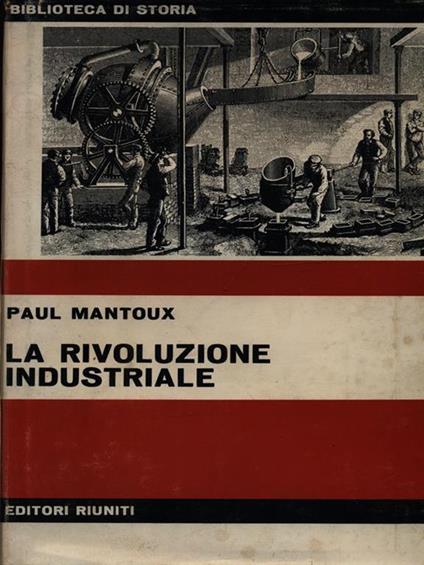 La rivoluzione industriale - Paul Mantoux - copertina