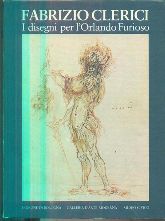Fabrizio Clerici. I disegni per l'Orlando Furioso - copertina