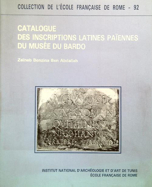 Catalogue des inscriptions latines païennes du Musée du Bardo