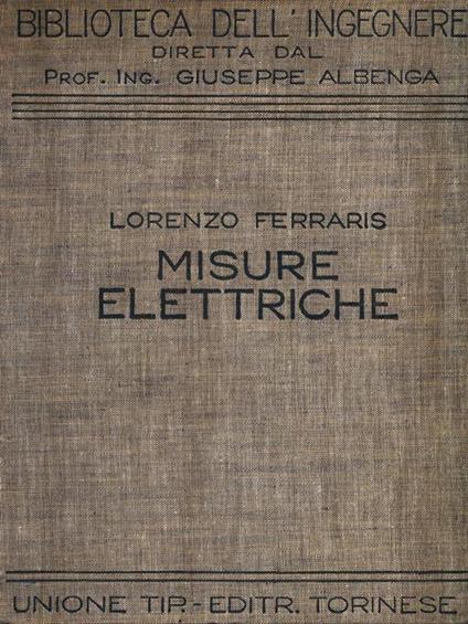 Misure elettriche - Lorenzo Ferraris - copertina