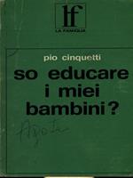 So educare i miei bambini?