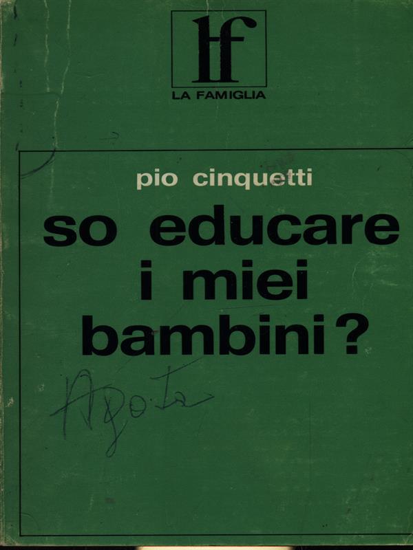 So educare i miei bambini?