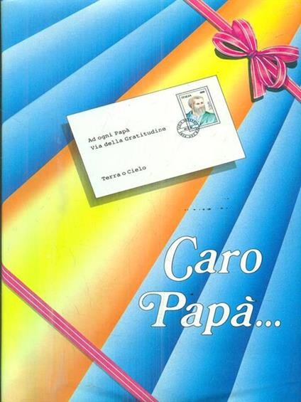 Caro Papà .. - Mariangelo Da Cerqueto - copertina