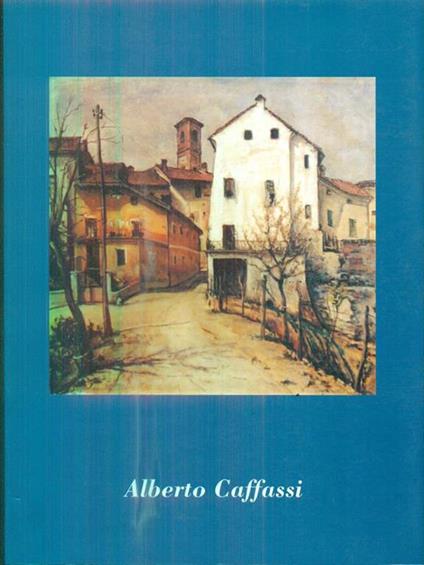 Alberto Caffassi. Un artista fra innovazione e tradizione - copertina