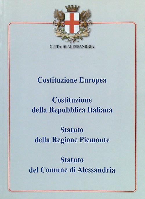 Costituzione europea, Costituzione della Repubblica italiana, Statuto della regione Piemonte