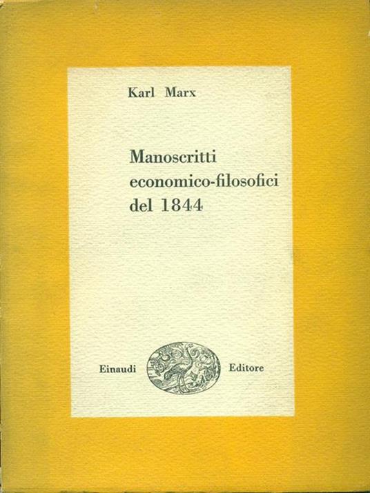 Manoscritti economico-filosofici del 1844 - Karl Marx - 2