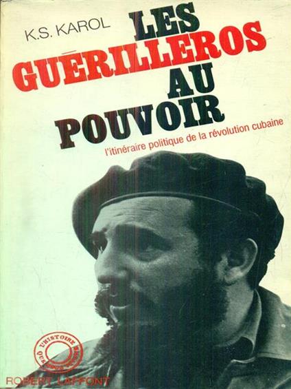 Les guerilleros au pouvoir - K. S. Karol - copertina