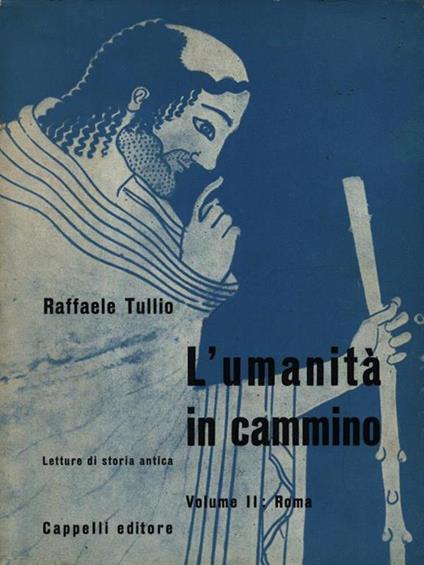 L' umanità in cammino vol. II Roma - Raffaele Tullio - copertina