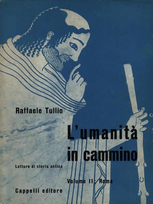 L' umanità in cammino vol. II Roma - Raffaele Tullio - copertina